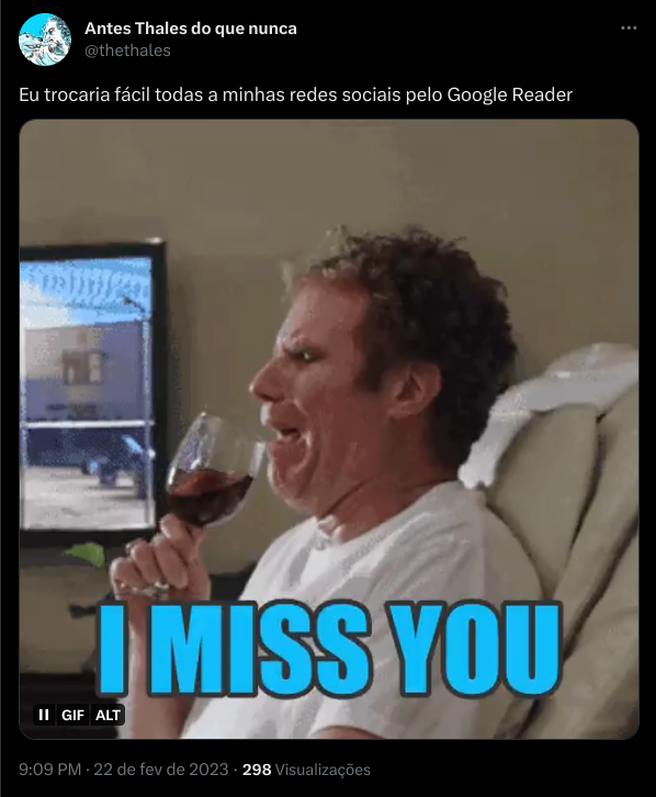 Print de tweet com texto "Eu trocaria fácil todas as minhas redes sociais pelo Google Reader".